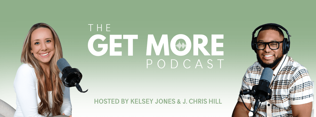 Kelsey Jones and J. Chris Hill smiling at their microphones on the Get More Podcast cover art