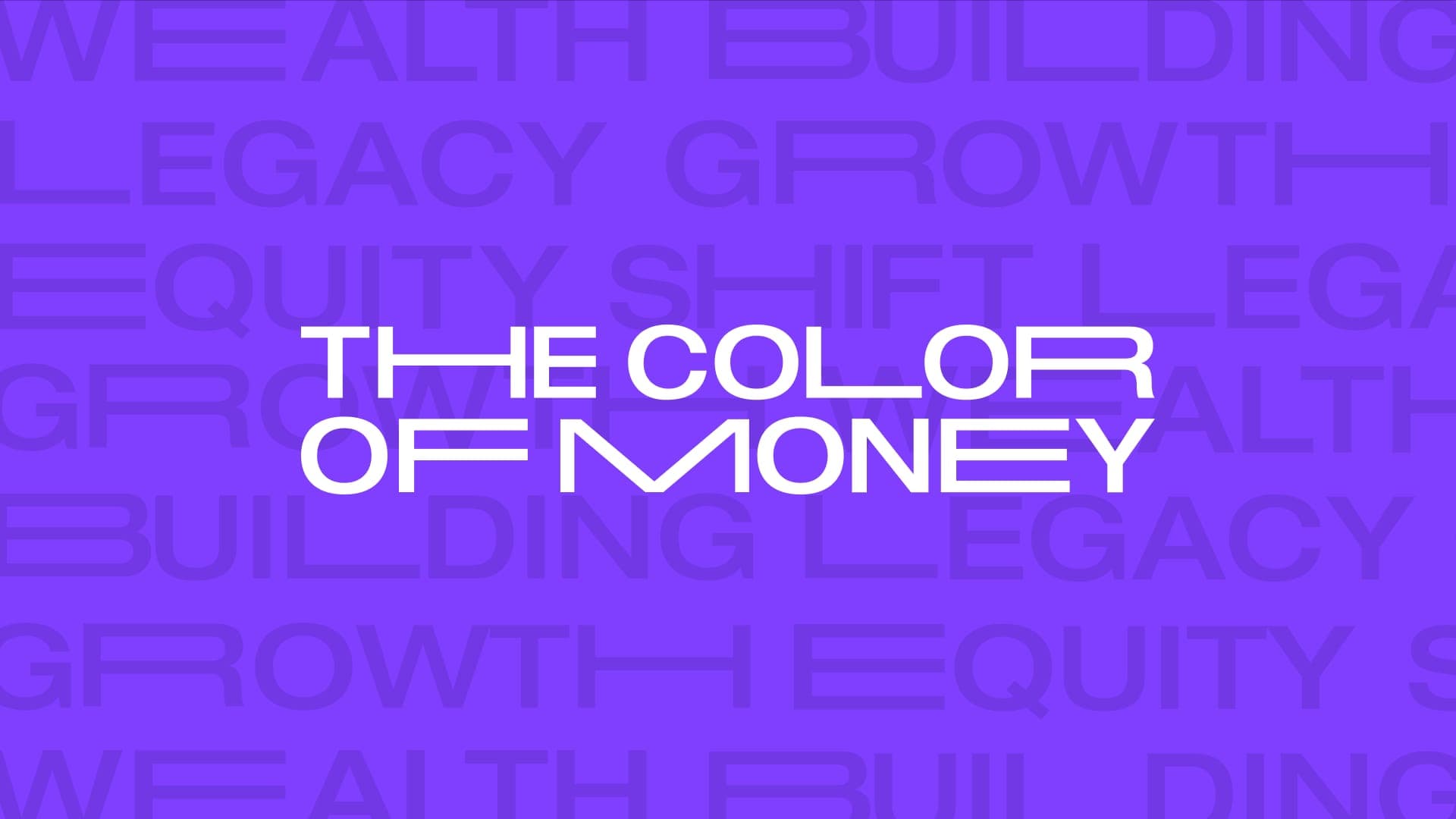 Violet cover art: white geometric capitals reading THE COLOR OF MONEY over a tiled tone-on-tone backdrop of WEALTH, BUILDING, LEGACY and GROWTH.